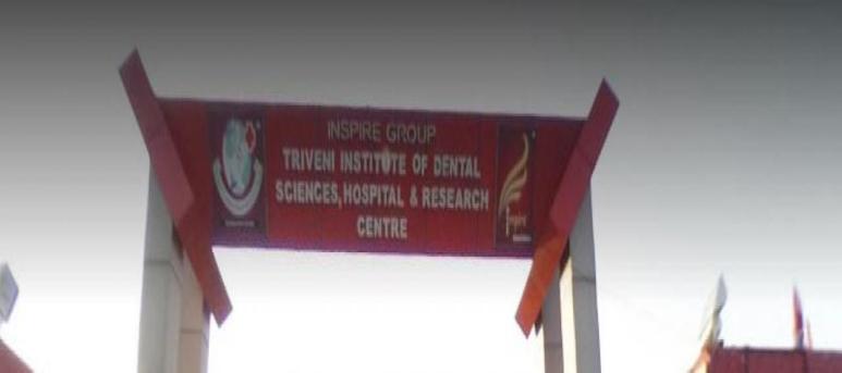 Triveni Institute of Dental Sciences, Hospital and Research Centre