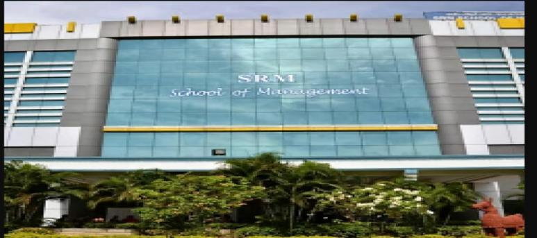 SRM School of Management,SRMIST - SRM Institute of Science and Technology, Chennai