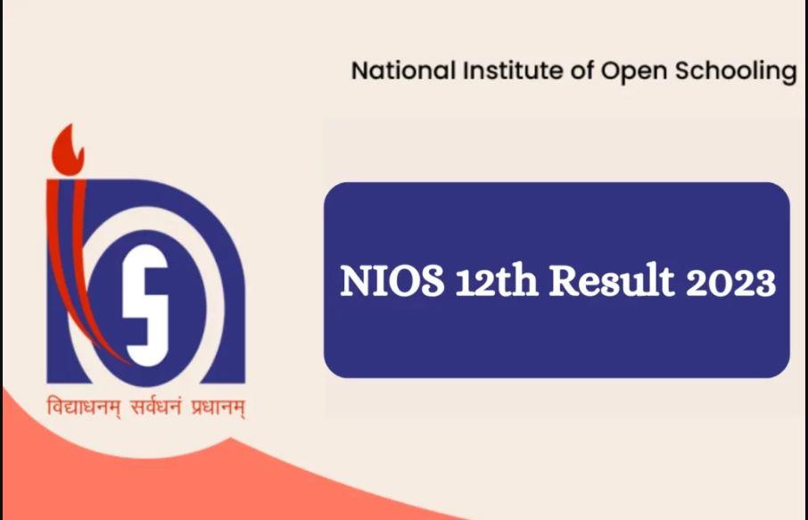 NIOS Class 12th Result 2023 Declared @results.nios.ac.in. Students can ...